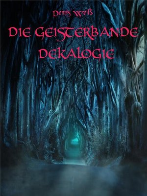 cover image of Die Geisterbande Dekalogie